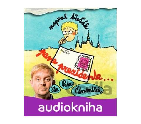 Pane Prezidente - Čtvrtníček Petr