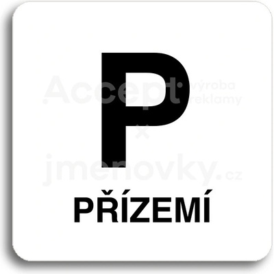 ACCEPT Piktogram P přízemí - bílá tabulka - černý tisk bez rámečku