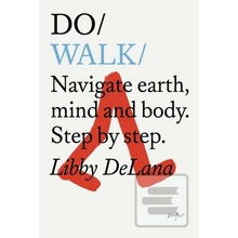 Do Walk : Navigate Earth, Mind a…