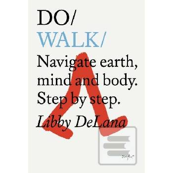 Do Walk : Navigate Earth, Mind a…