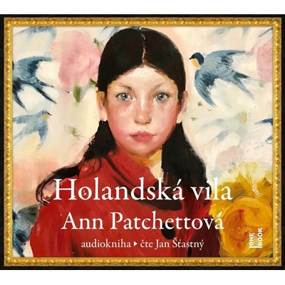 Holandská vila - Ann Patchettová - čte Jan Šťastný