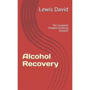 Alcohol Recovery | Lewis David (ISBN: 9781070496528)