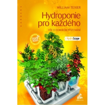 Texier William - Hydroponie pro každého