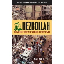 Hezbollah : The Global Footprint of Lebanon's Party of God Levitt MatthewPaperback