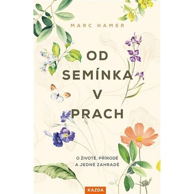 Od semínka v prach