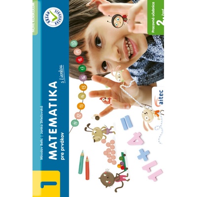 Matematika pre prvákov s Lienkou, 2. časť - Belic Miroslav, Striežovská Jana