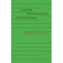 Zločin a trest - Fiodor Michajlovič Dostojevskij