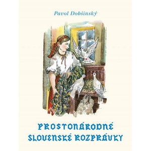 Prostonárodné slovenské rozprávky II | Pavol Dobšinský (ISBN: 9788022208352)