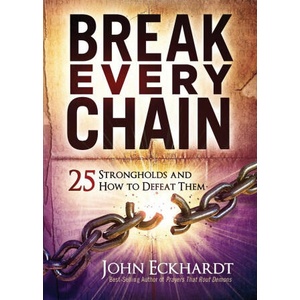 Break Every Chain | John Eckhardt (ISBN: 9781629999654)