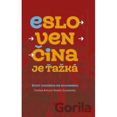 Eslovenčina je ťažká - Carlos Arturo Sotelo Zumarán