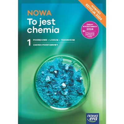 NOWA To jest chemia 1. Liceum i technikum. Podręcznik. Zakres podstawowy