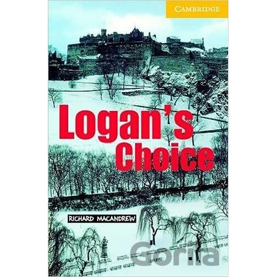 Cambridge English Readers 2 Elementary: Logan's Choice +CD - Richard MacAndrew