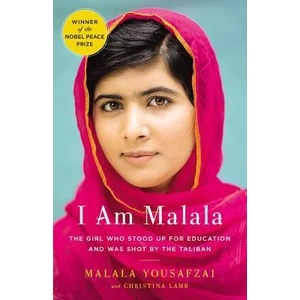 I Am Malala: The Girl Who Stood Up for Education and Was Shot by the Taliban | Malala Yousafzai, Christina Lamb (ISBN: 9780316322409)