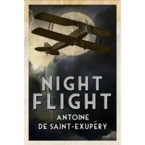 Night Flight | Antoine de Saint-Exupéry (2016)