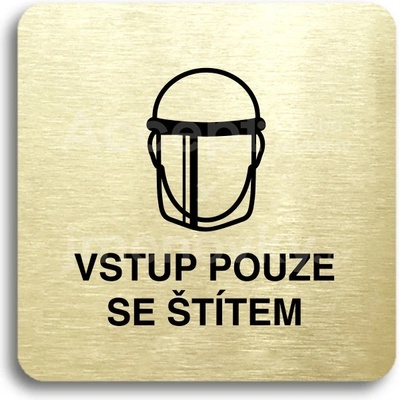 ACCEPT Piktogram vstup pouze se štítem V - zlatá tabulka - černý tisk bez rámečku