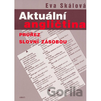 Aktuální angličtina Eva Skálová