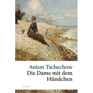 Die Dame mit dem Hündchen und andere Liebesgeschichten (ISBN: 9783730615959)