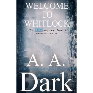 Welcome to Whitlock (The Complete Series) | Alaska Angelini, A. A. Dark (ISBN: 9781985069626)