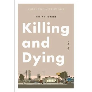 Killing and Dying | Adrian Tomine (ISBN: 9781770463097)