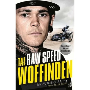 Raw Speed - The Autobiography of the Three-Times World Speedway Champion (ISBN: 9781789462067)