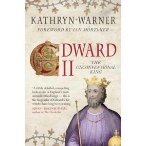 Edward II | Kathryn Warner (ISBN: 9781445666723)