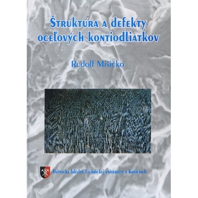 Štruktúra a defekty oceľových kontiodliatkov