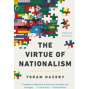 The Virtue of Nationalism | HAZONY YORAM (ISBN: 9781541607262)
