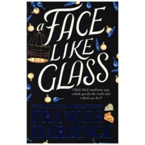 Face Like Glass | Frances Hardinge (ISBN: 9781509868131)