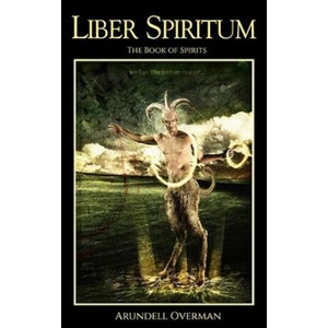 Liber Spiritum: The Book of Spirits | Arundell Overman (2020)