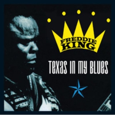 Freddie King - Texas In My Blues