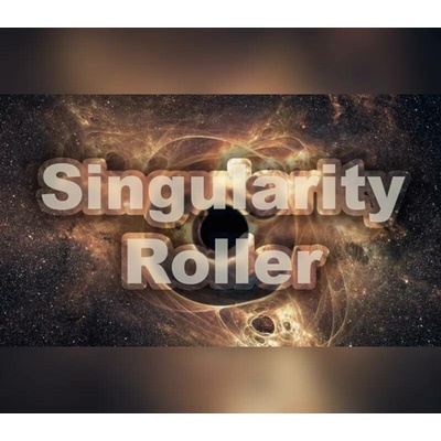 Singularity Roller