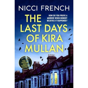 The Last Days of Kira Mullan (ISBN: 9781398524170)