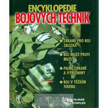 Encyklopedie bojových technik zbraně pro boj zblízka,boj muže proti muže... McNab,Fowler