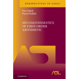 Metamathematics of First-Order Arithmetic | Petr Hajek, Pavel Pudlak (ISBN: 9781107168411)
