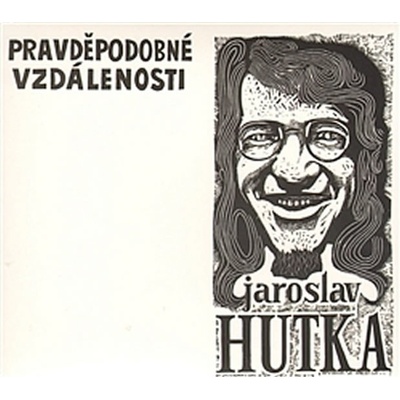 Pravděpodobné vzdálenosti - Jaroslav Hutka