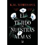 RBA Libros El Tejido De Nuestras Almas | K. M. Moronova