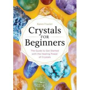 Crystals for Beginners (ISBN: 9781623159917)