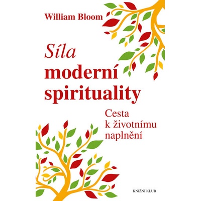 Síla moderní spirituality - William Bloom