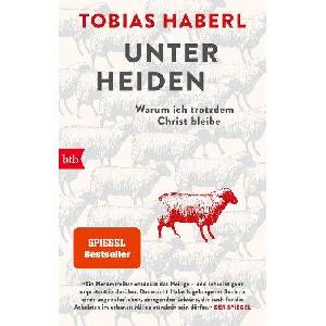 Unter Heiden | Tobias Haberl (ISBN: 9783442774593)