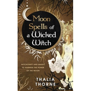 Moon Spells of a Wicked Witch | Thalia Thorne (ISBN: 9781957710198)