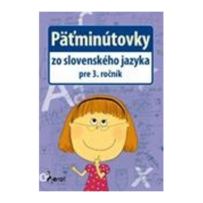 Päťminútovky zo sloven. jazyk. 3r.PIEROT - Jana Hirková