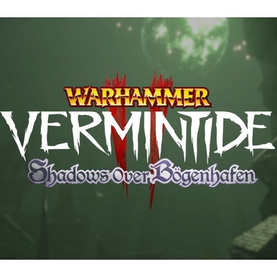 Warhammer: Vermintide 2 - Shadows Over Bögenhafen