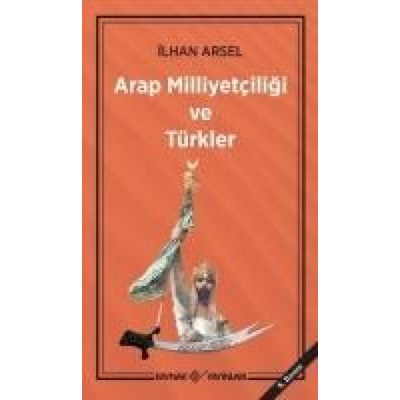 Arap Milliyetciligi ve Türkler