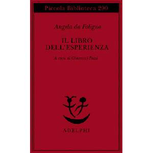 Il libro dell'esperienza | Angela da Foligno, G. Pozzi (ISBN: 9788845909054)
