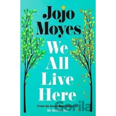 We All Live Here - Jojo Moyesová