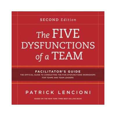 Five Dysfunctions of a Team: Facilitators Guide Set Lencioni Patrick M.