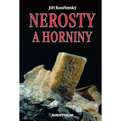 Nerosty a horniny - Jiří Kouřimský