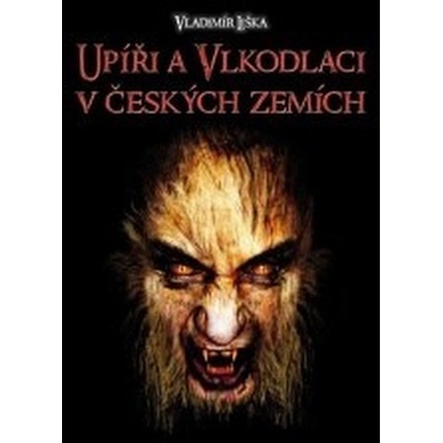 Upíři a vlkodlaci v českých zemích