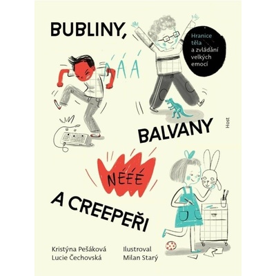 Bubliny, balvany a Creepeři - Hranice těla a zvládání velkých emocí Host - vydavatelství, s. r. o.