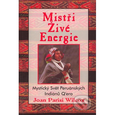 Mistři živé energie - Wilcox Joan Parisi